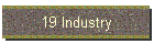 19 Industry